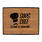Sous Chef Second In Command - Funny Novelty Doormat