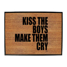 Kiss The Boys Make Them Cry - Funny Novelty Doormat