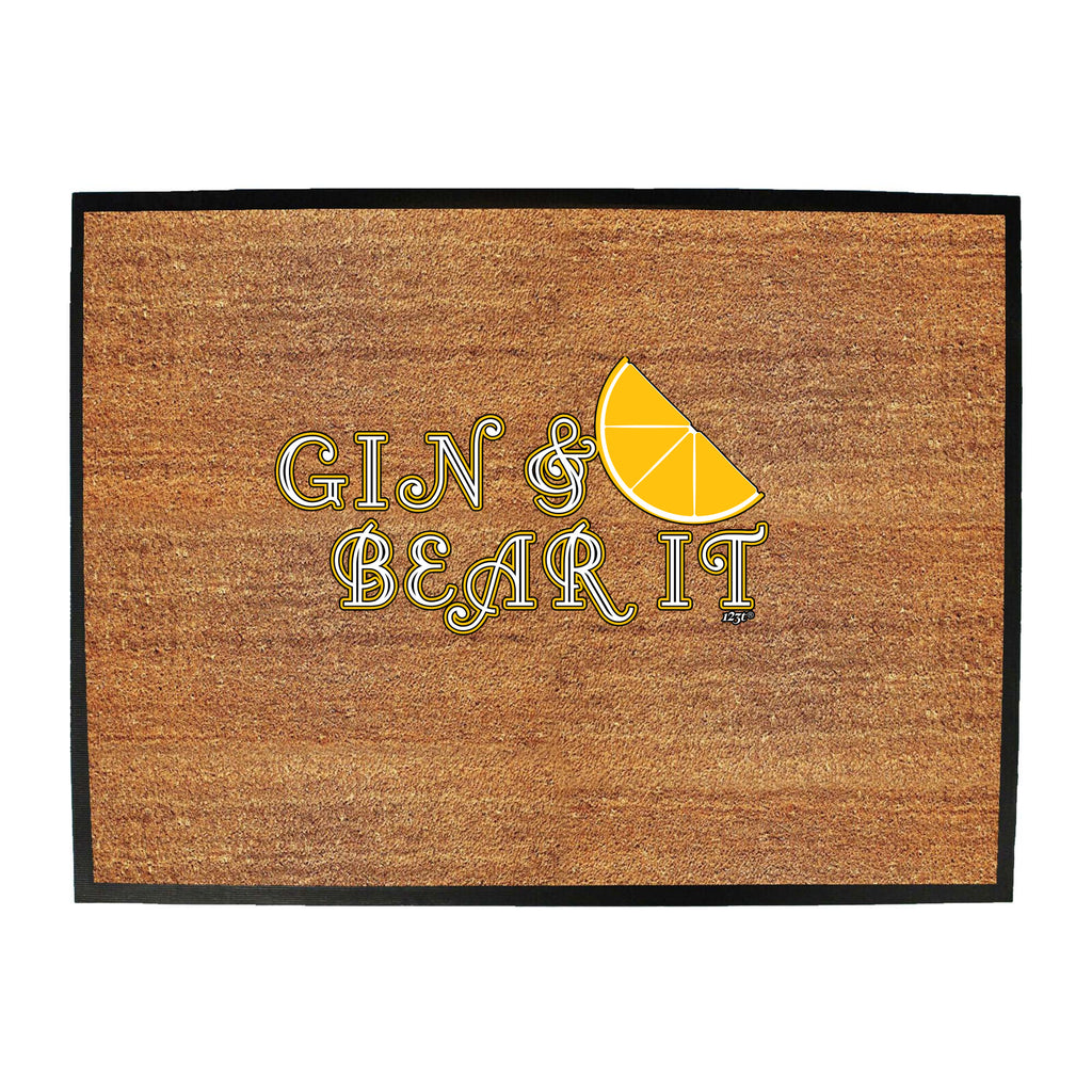 Gin And Bear It - Funny Novelty Doormat
