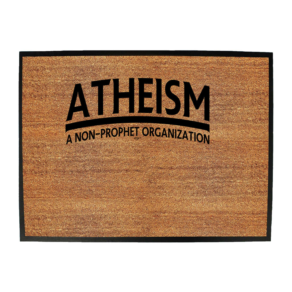 Atheism - Funny Novelty Doormat