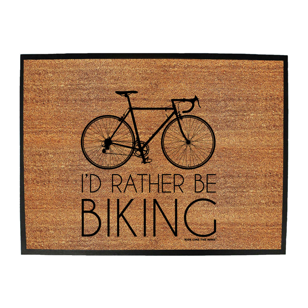 Rltw Id Rather Be Biking - Funny Novelty Doormat