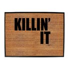 Killin It - Funny Novelty Doormat