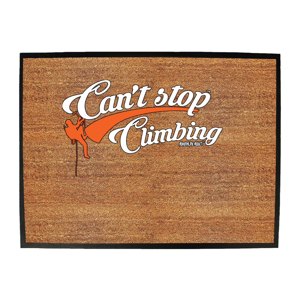 Aa Cant Stop Climbing - Funny Novelty Doormat