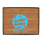 Earths Human Beings - Funny Novelty Doormat