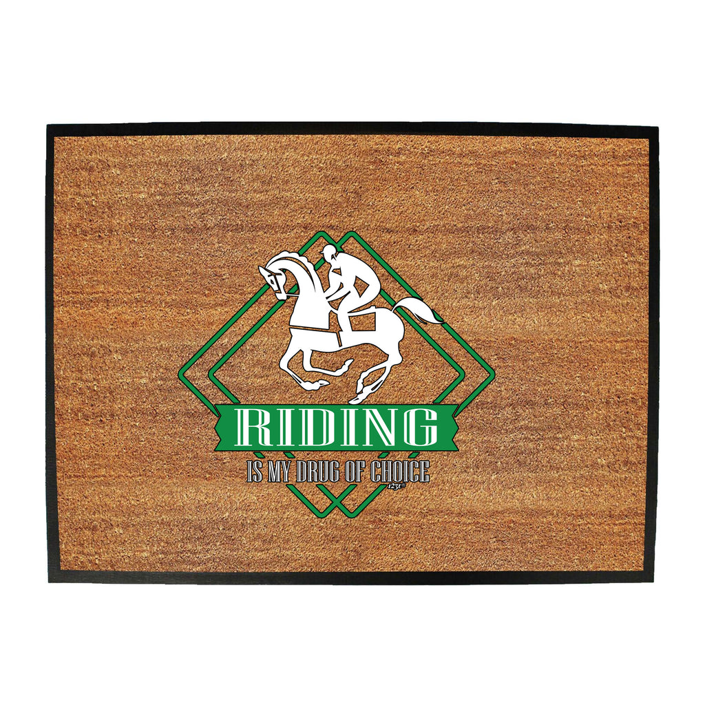 Riding Is My Choice Horse - Funny Novelty Doormat