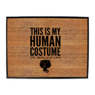 This Is My Human Costume Cat - Funny Novelty Doormat