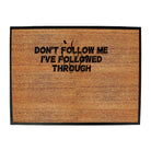 Followed Through - Funny Novelty Doormat