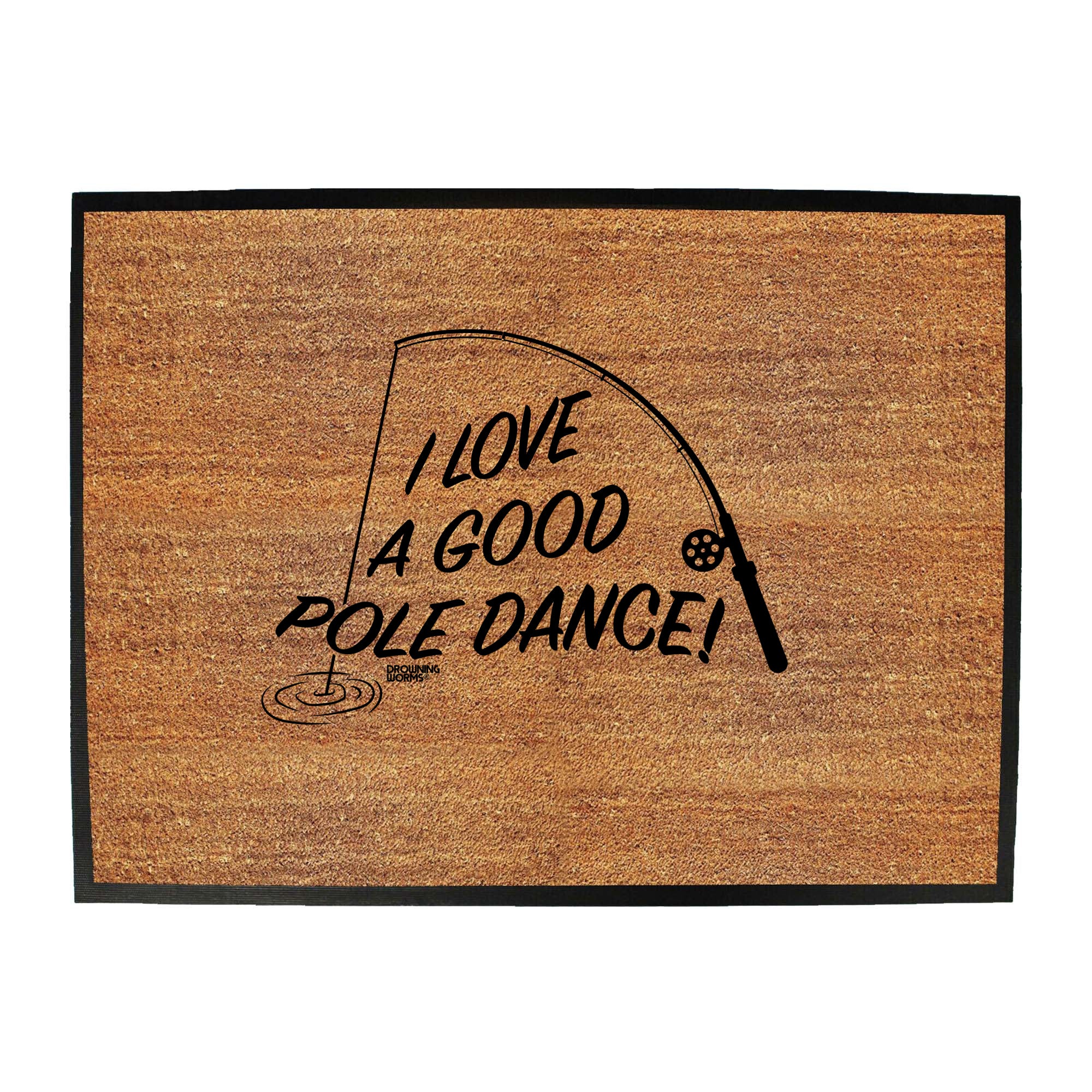 Dw I Love A Good Pole Dance - Funny Novelty Doormat
