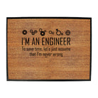 Im An Engineer To Save Time - Funny Novelty Doormat