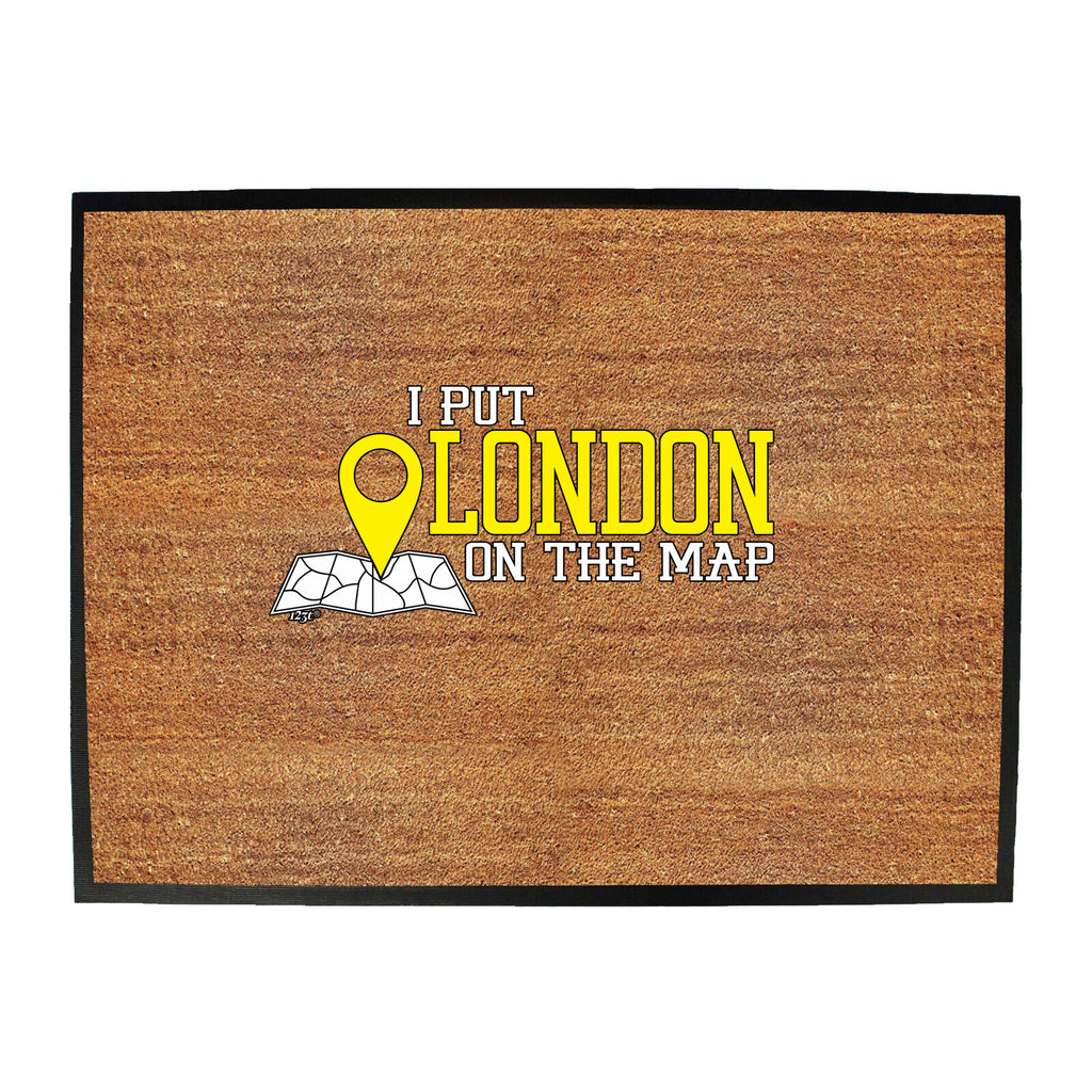 Put On The Map London - Funny Novelty Doormat