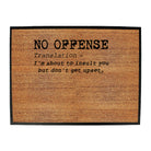 No Offence Translation - Funny Novelty Doormat