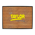 Taylor V1 Lifetime Member - Funny Novelty Doormat