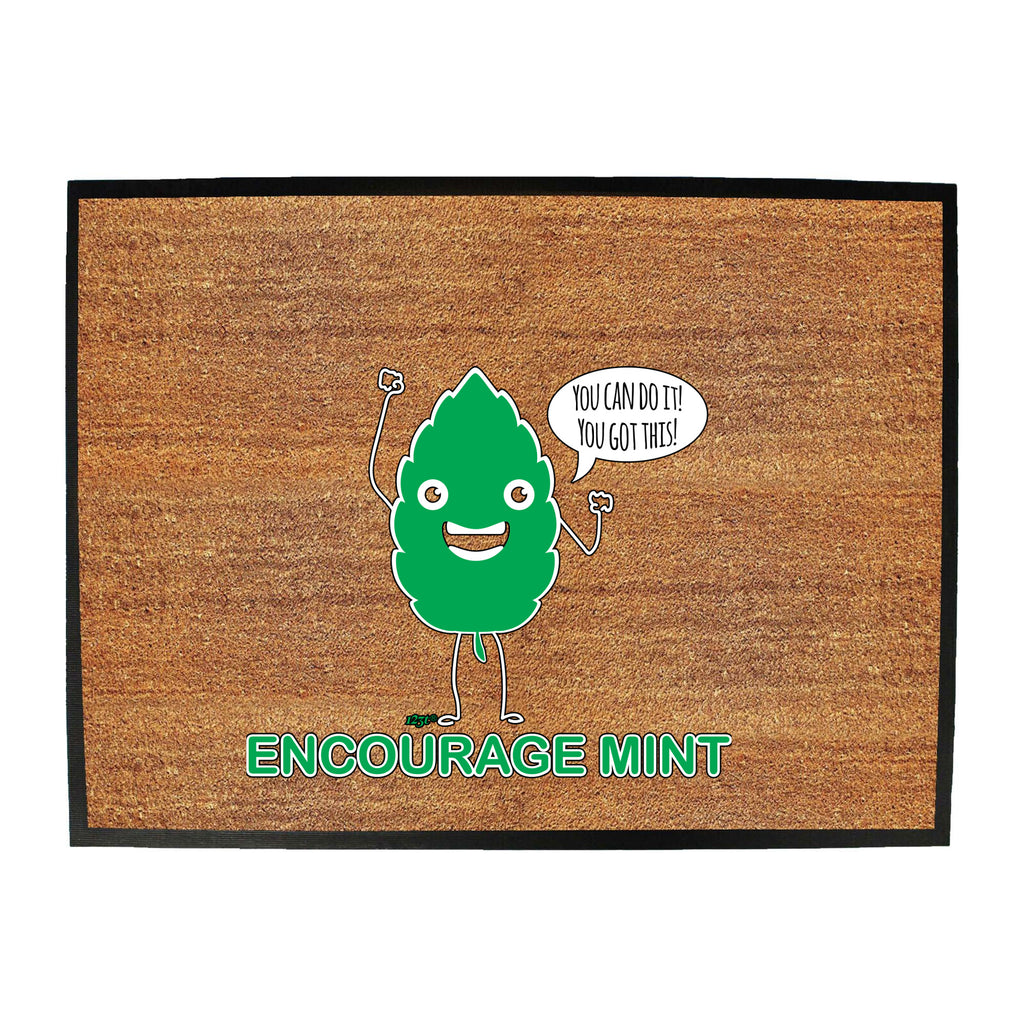 Encourage Mint - Funny Novelty Doormat