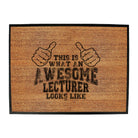 This Is What Awesome Lecturer - Funny Novelty Doormat