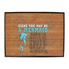 Signs You May Be A Mermaid - Funny Novelty Doormat