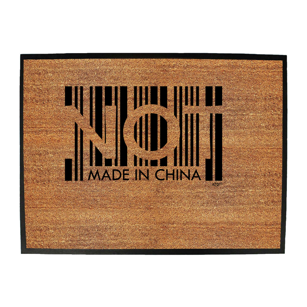 Not Made In China - Funny Novelty Doormat