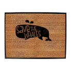 Save The Whales - Funny Novelty Doormat