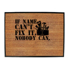 If Name Cant Fix It - Funny Novelty Doormat