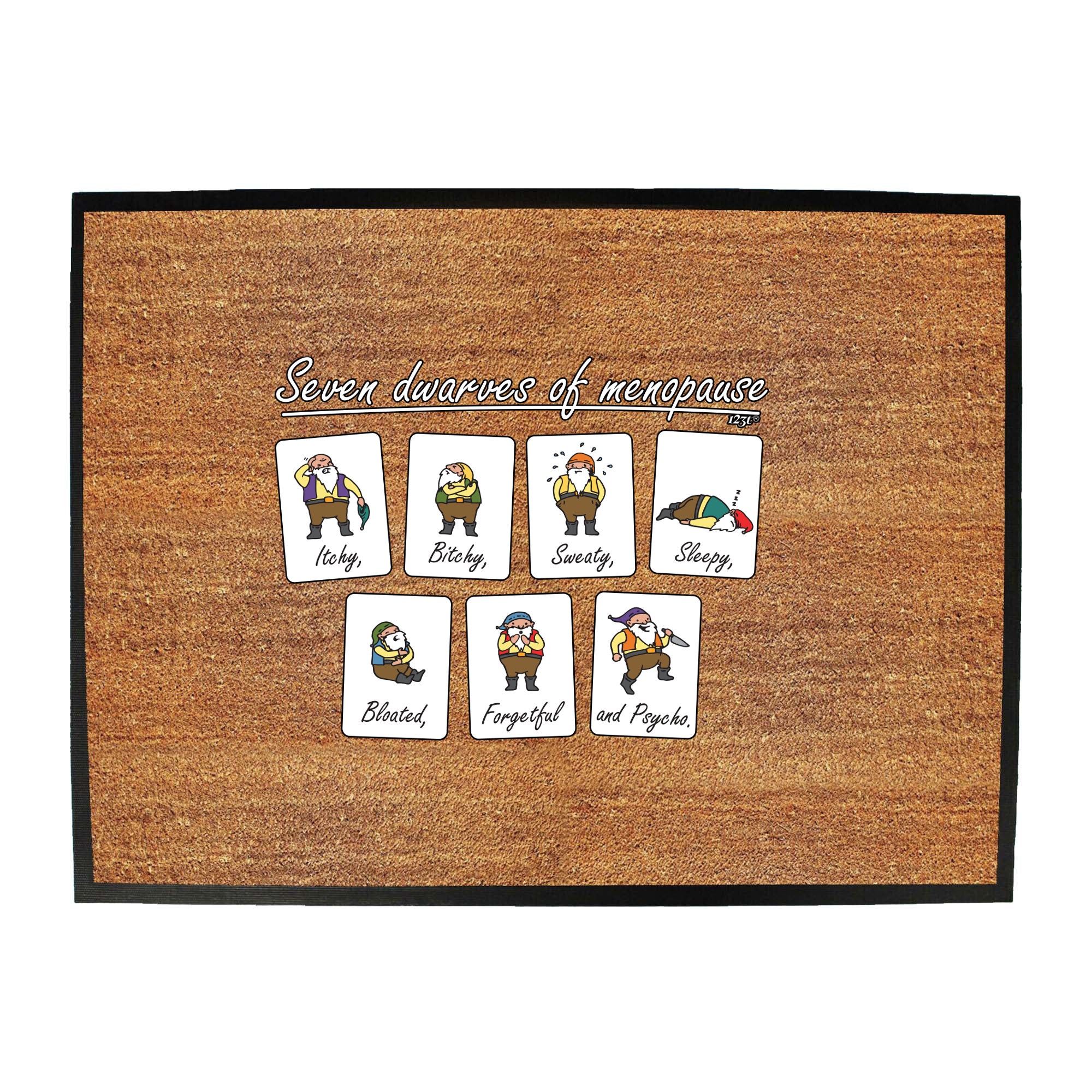Seven Dwarves Of Menopause - Funny Novelty Doormat