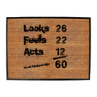 Looks Acts Feels 60 - Funny Novelty Doormat