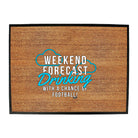 Weekend Forecast Drinking Football - Funny Novelty Doormat