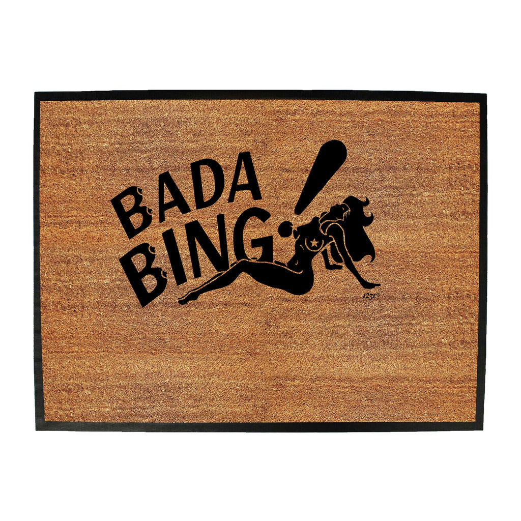 Bada Bing - Funny Novelty Doormat