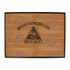 Watch Out For Dangerous Cults - Funny Novelty Doormat