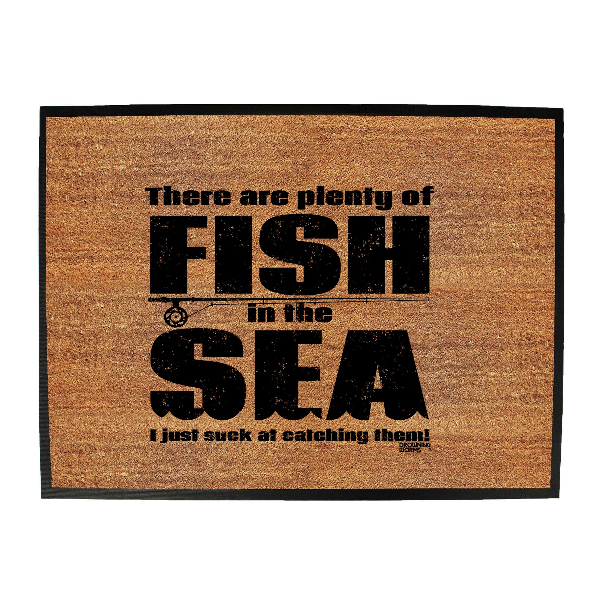 Dw There Are Plenty Of Fish In The Sea - Funny Novelty Doormat