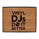 Vinyl Djs Do It Better - Funny Novelty Doormat