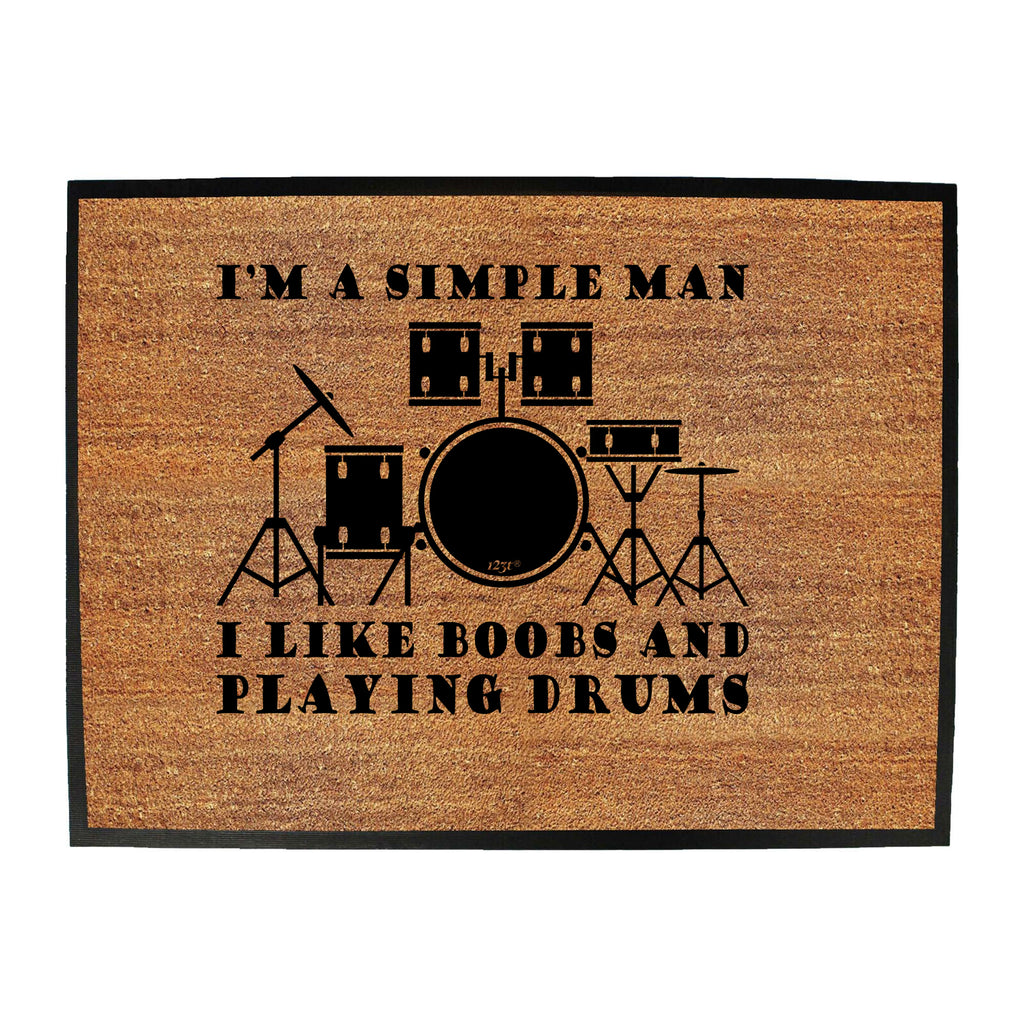 I'M Simple B  B Playing Drums Music - Funny Novelty Doormat