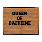 Queen Of Caffeine - Funny Novelty Doormat