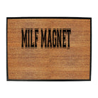 Milf Magnet - Funny Novelty Doormat