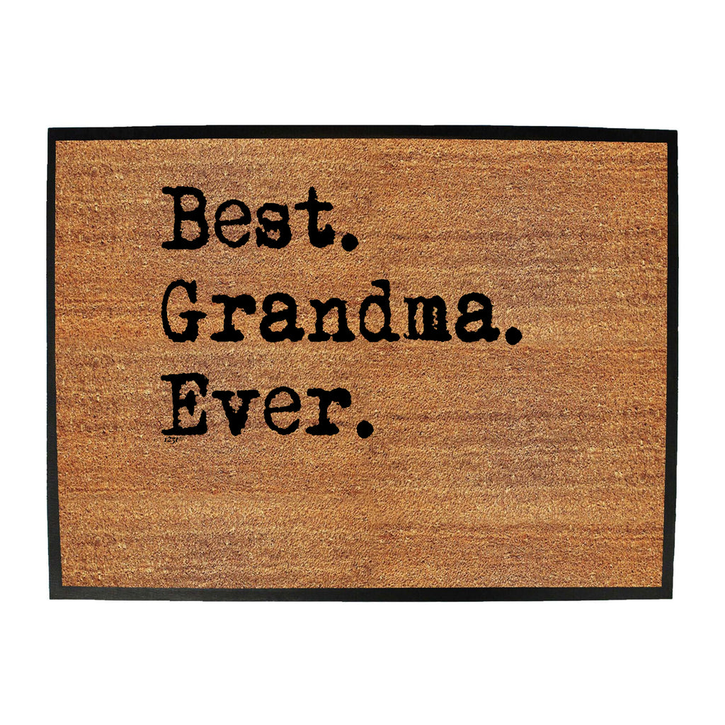Best Grandma Ever - Funny Novelty Doormat