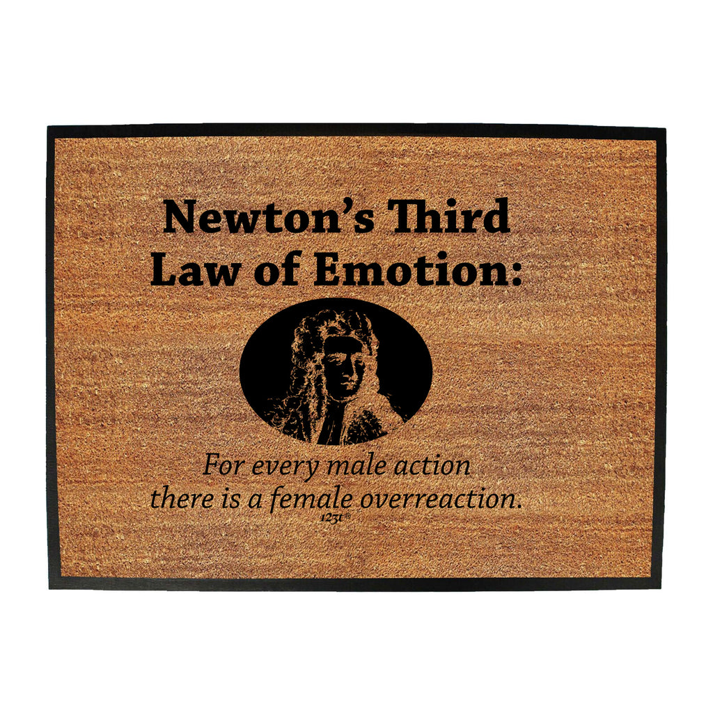 Newtons Third Law Of Emotion - Funny Novelty Doormat