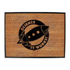 Science It Works - Funny Novelty Doormat