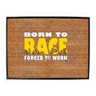 Born To Race - Funny Novelty Doormat