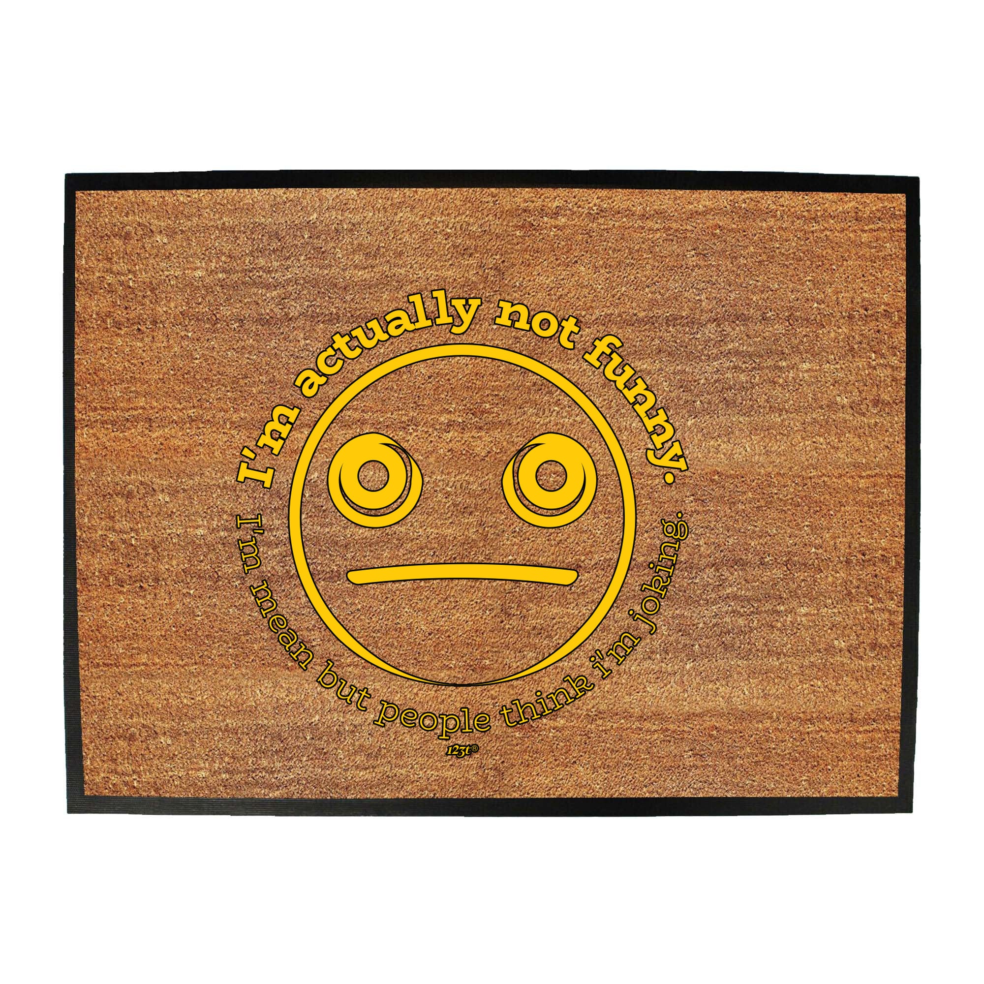 Im Actually Not Funny Im Mean - Funny Novelty Doormat