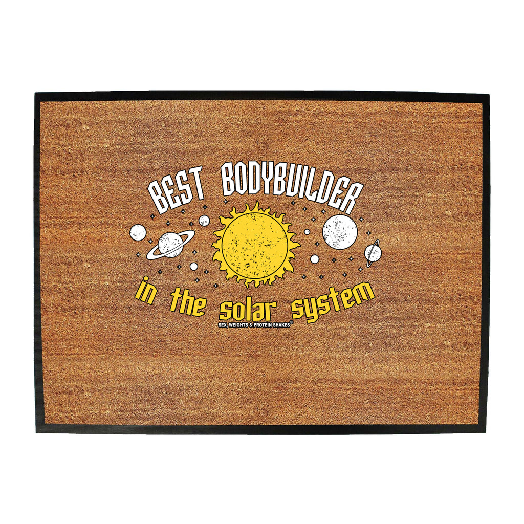 Swps Best Bodybuilder In The Solar System - Funny Novelty Doormat
