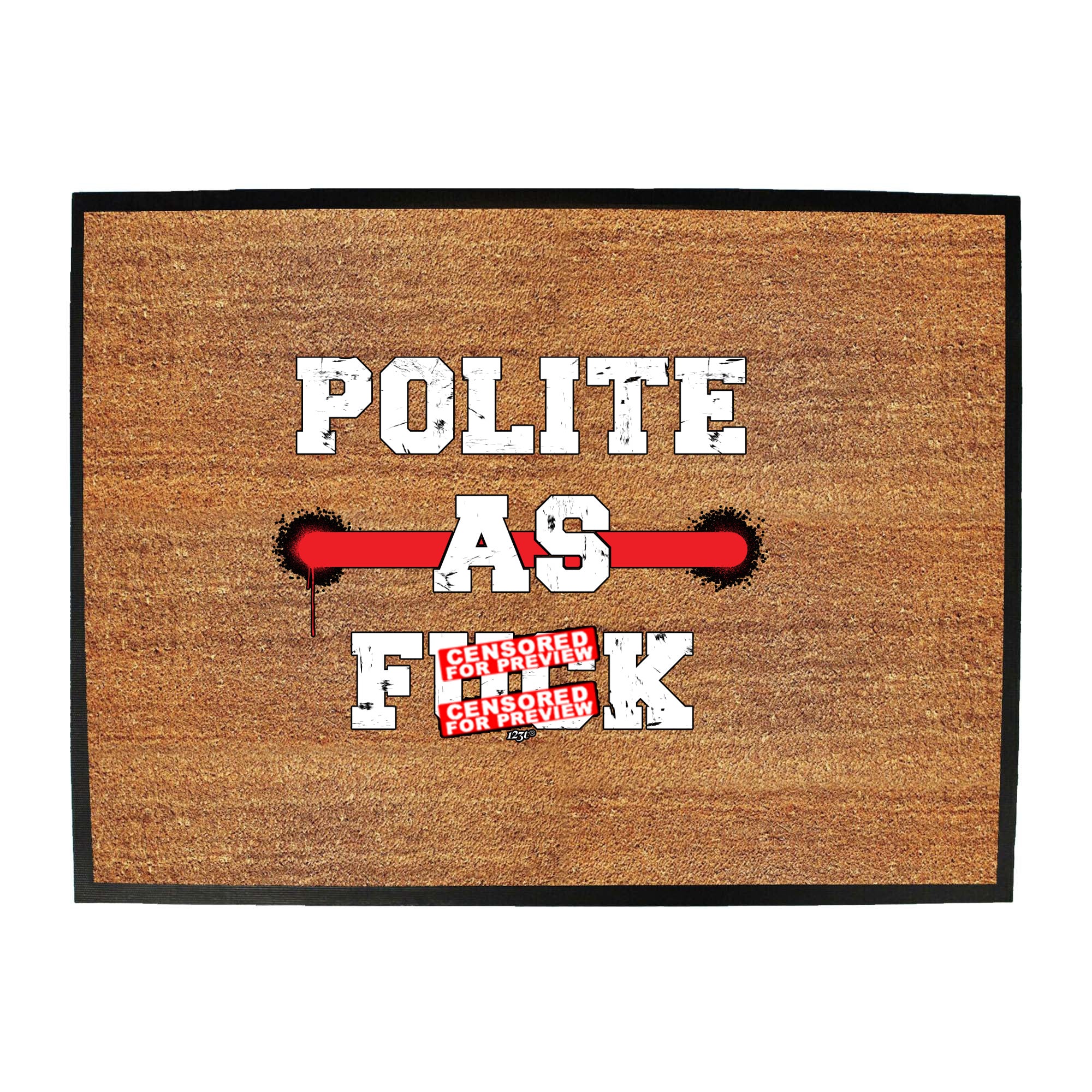 Polite As F  K - Funny Novelty Doormat