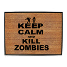 Keep Calm And Kill Zombies - Funny Novelty Doormat