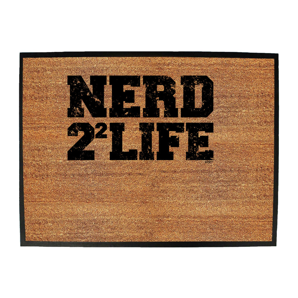 Nerd Four Life - Funny Novelty Doormat