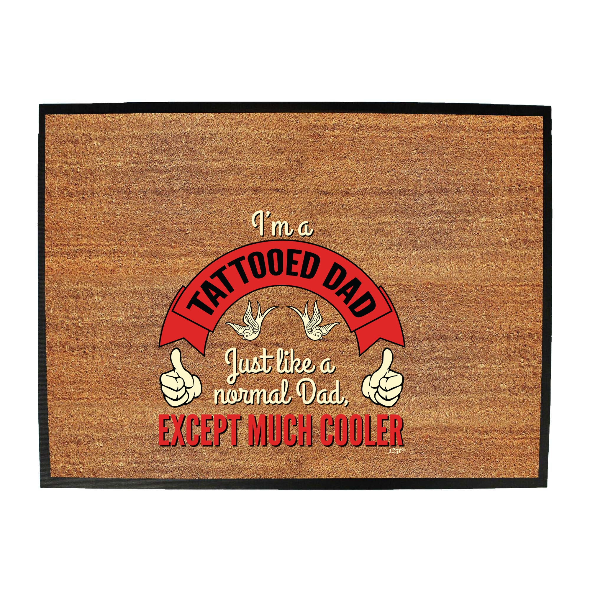 Im A Tattooed Dad - Funny Novelty Doormat