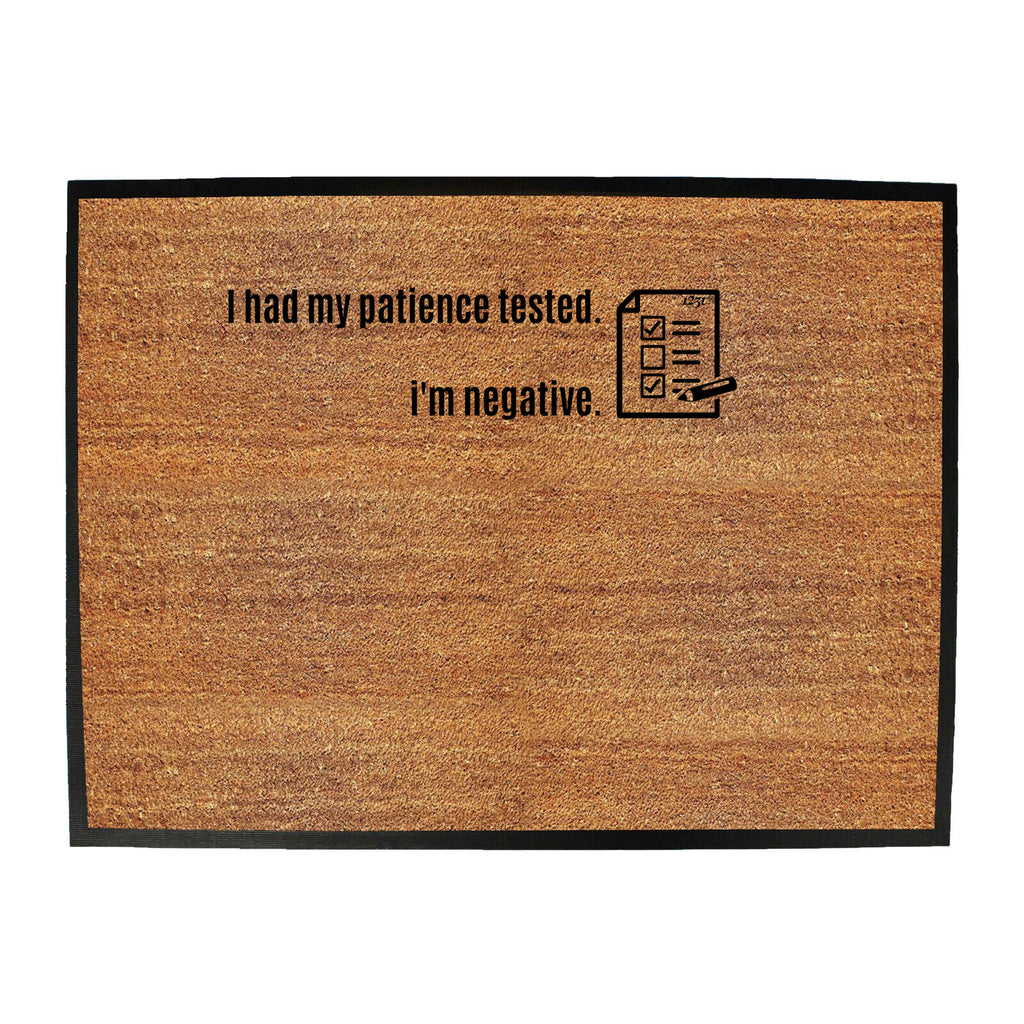 Had My Patience Tested - Funny Novelty Doormat