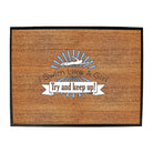 Swim Like A Girl Try And Keep Up - Funny Novelty Doormat