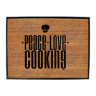 Peace Love Cooking - Funny Novelty Doormat