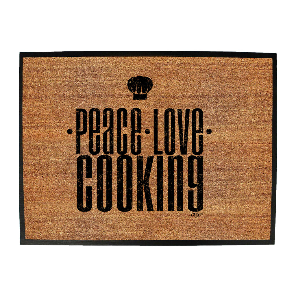 Peace Love Cooking - Funny Novelty Doormat