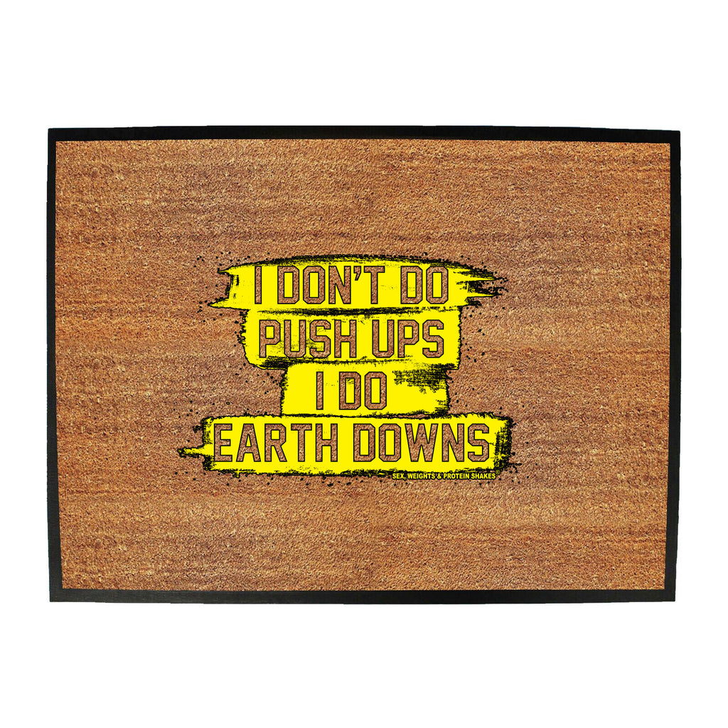 Swps I Dont Do Push Ups - Funny Novelty Doormat