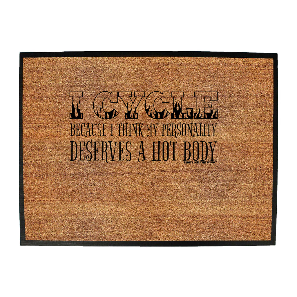 Rltw I Cycle Because Hot Body - Funny Novelty Doormat