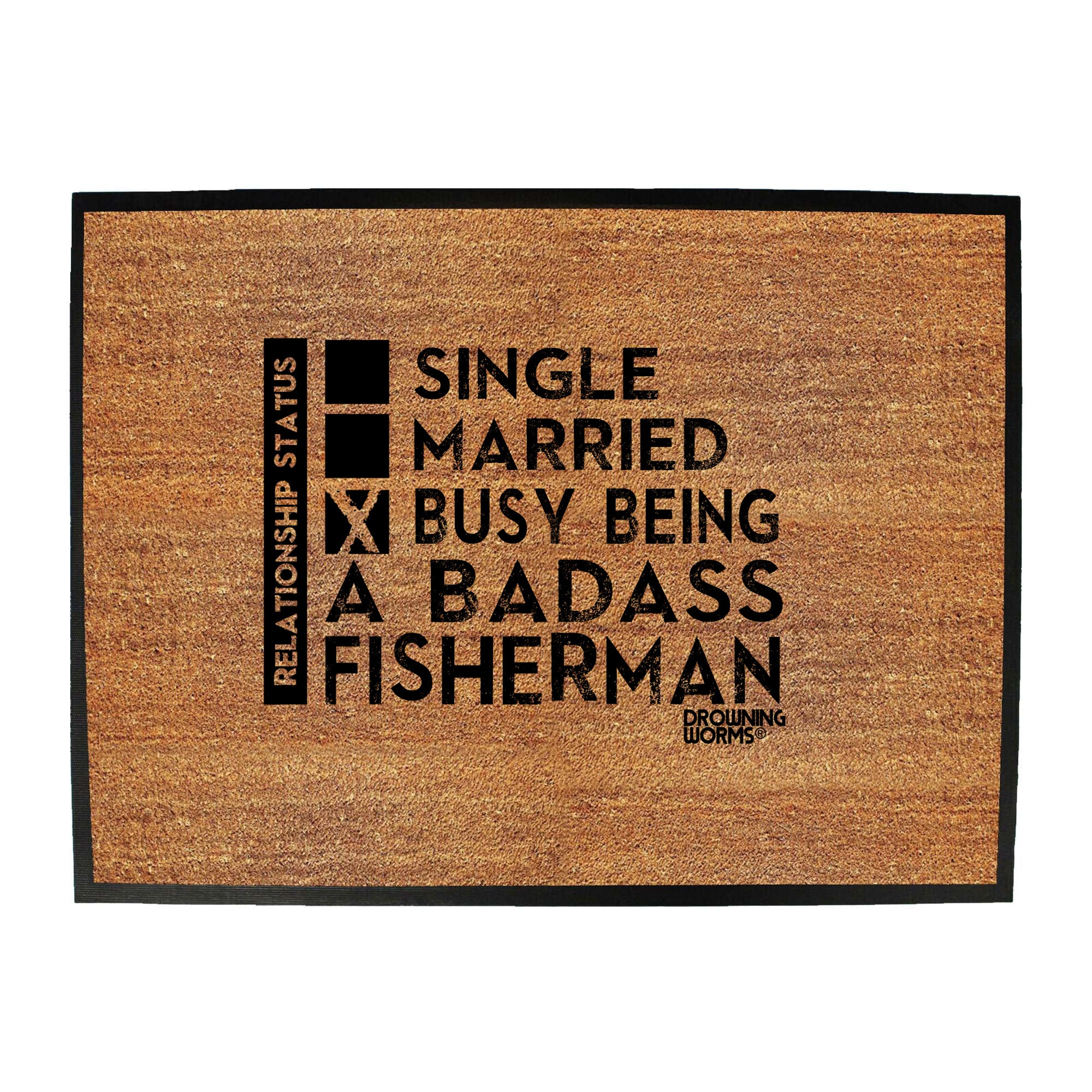 Dw Relationship Status Badass Fisherman - Funny Novelty Doormat