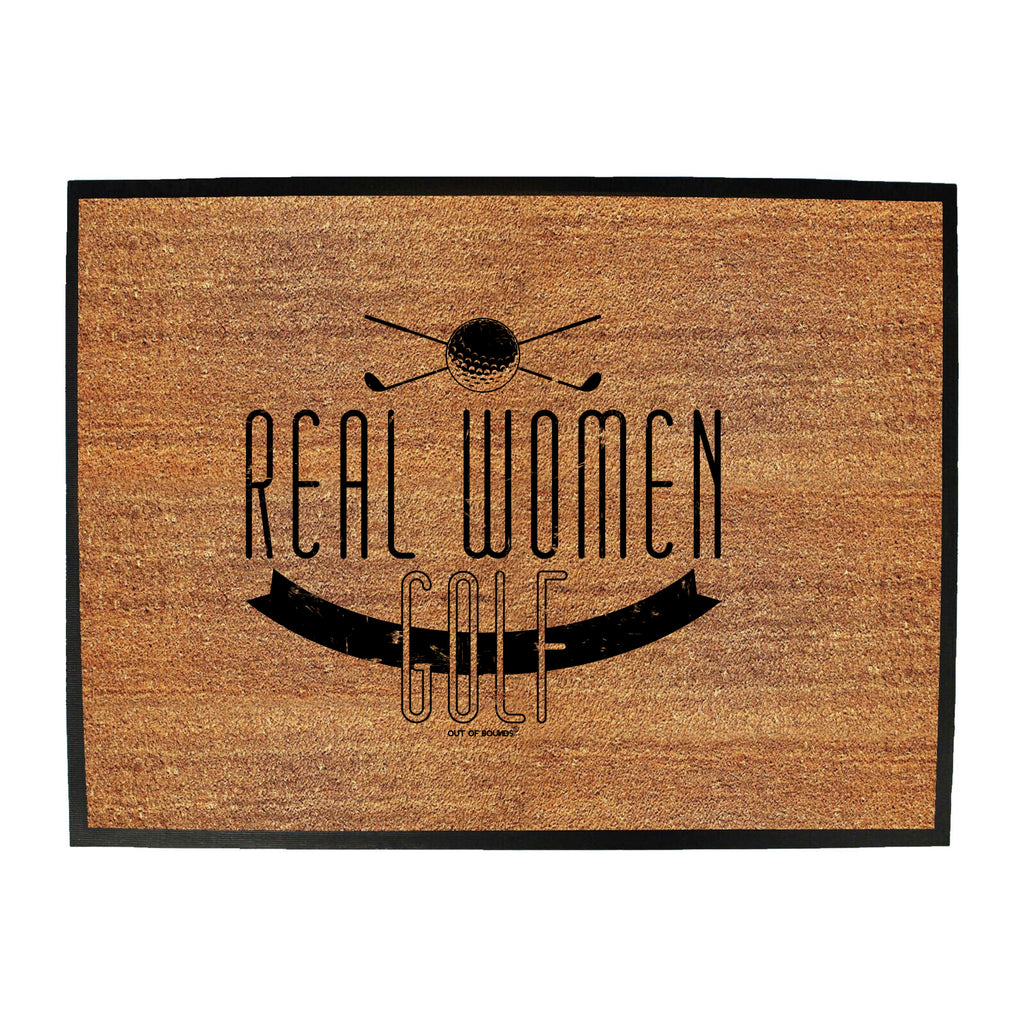 Oob Real Women Golf - Funny Novelty Doormat